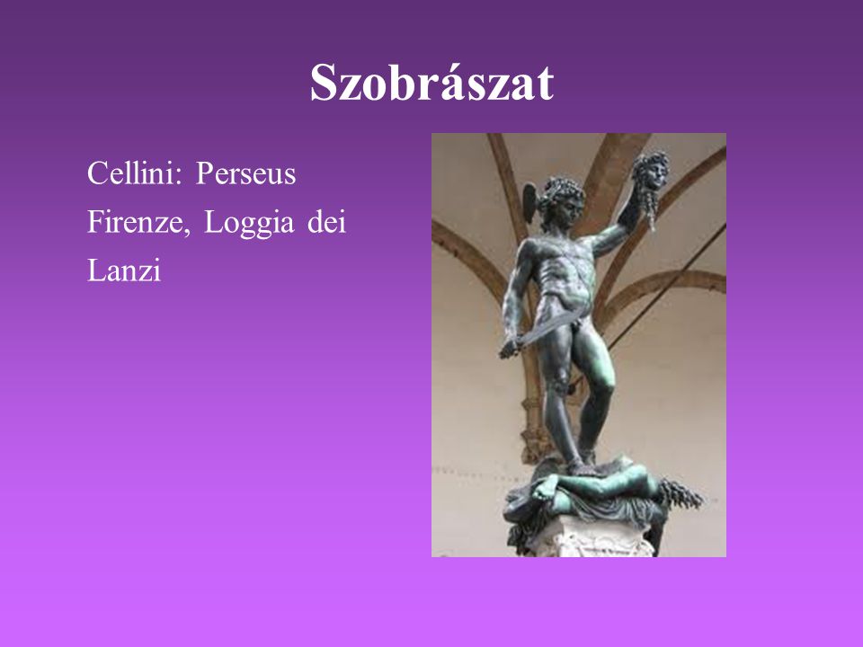 Szobrászat Cellini: Perseus Firenze, Loggia dei Lanzi