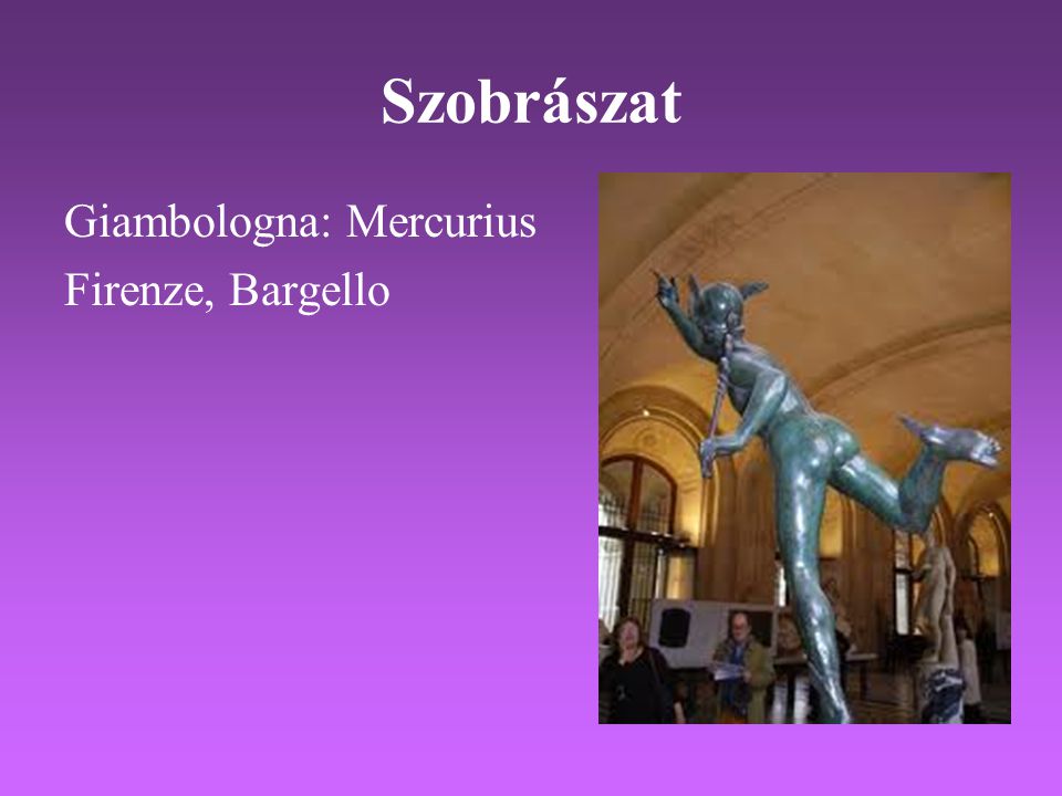 Szobrászat Giambologna: Mercurius Firenze, Bargello