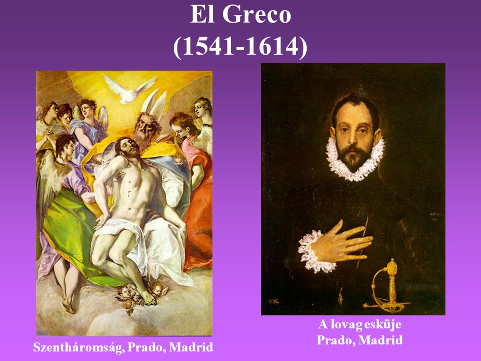 El Greco ( ) A lovag esküje Prado, Madrid