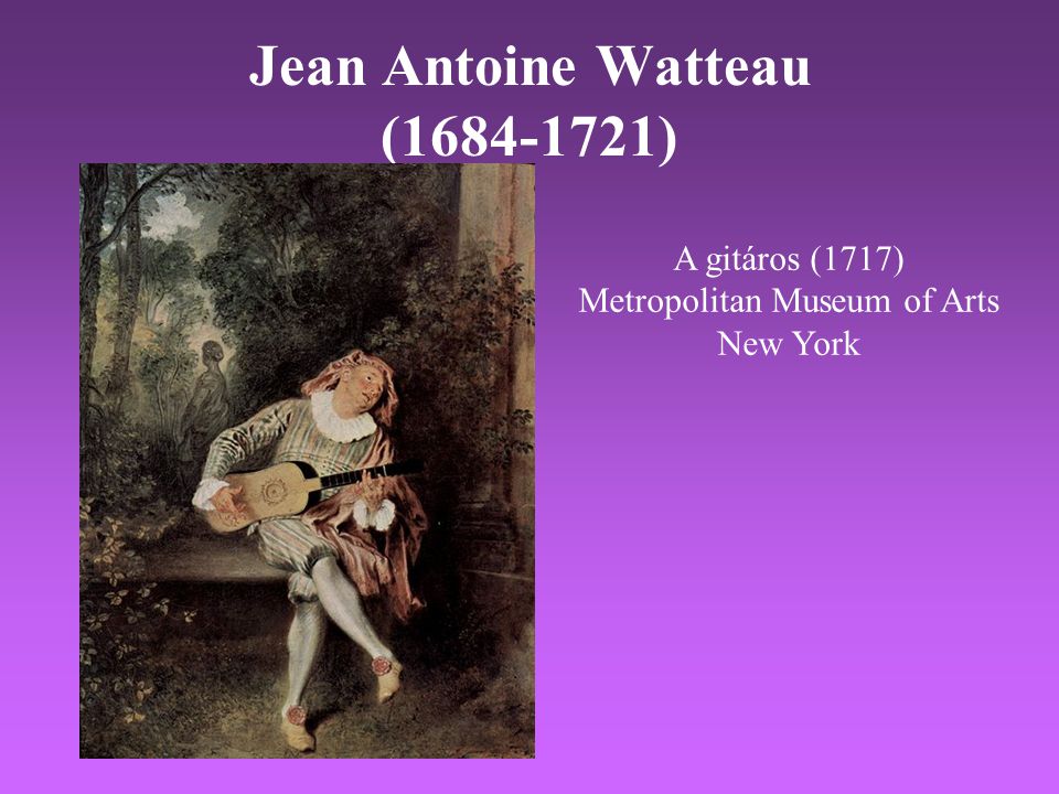 Jean Antoine Watteau ( )