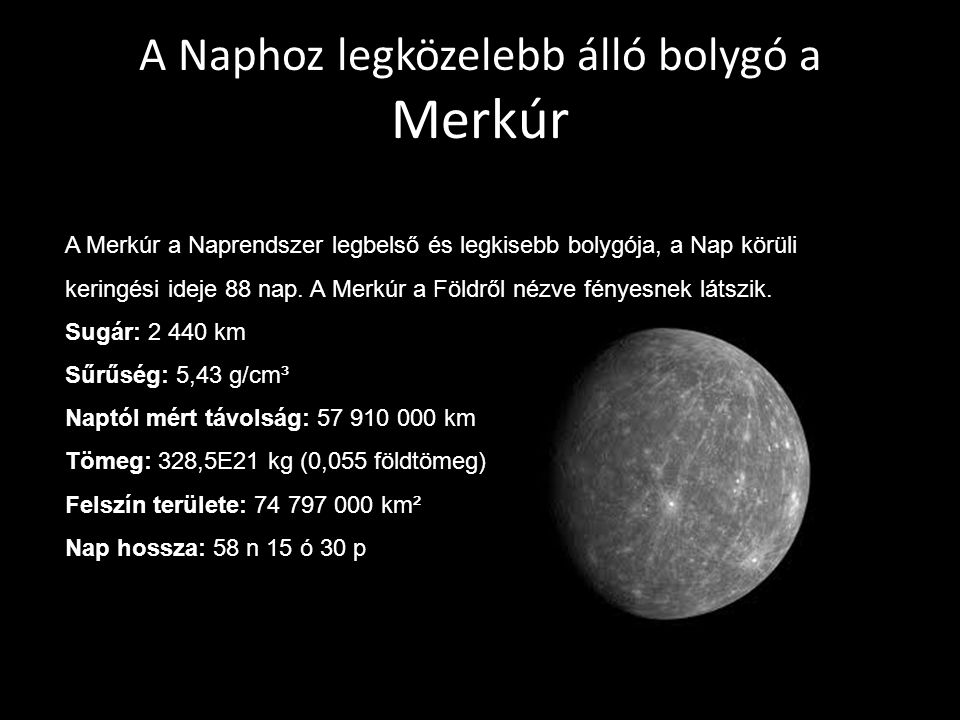 A Naphoz legközelebb álló bolygó a Merkúr