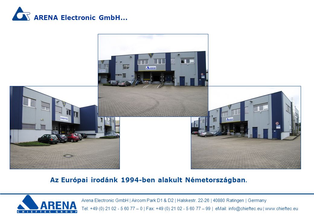 Az Európai irodánk 1994-ben alakult Németországban.