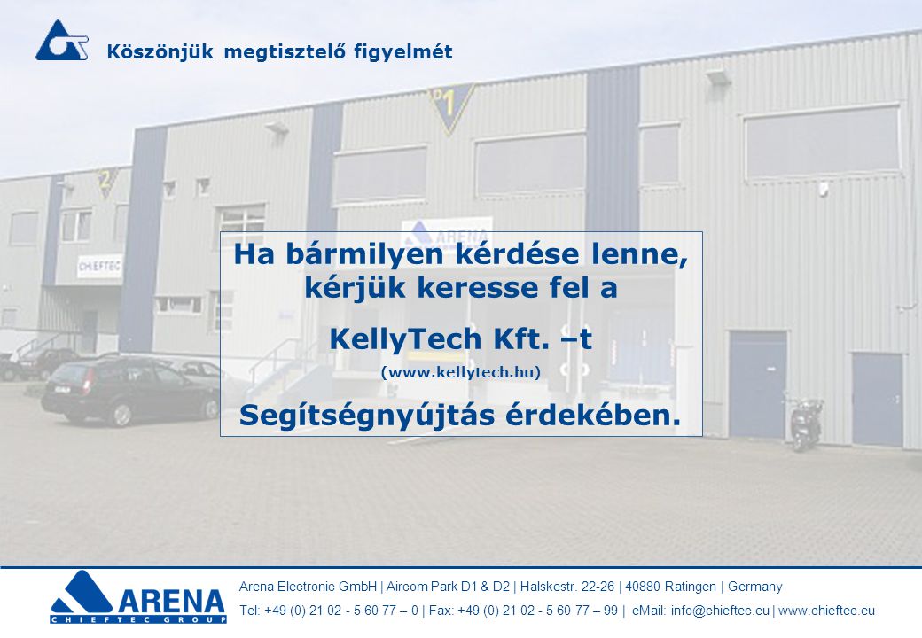 Ha bármilyen kérdése lenne, kérjük keresse fel a KellyTech Kft. –t
