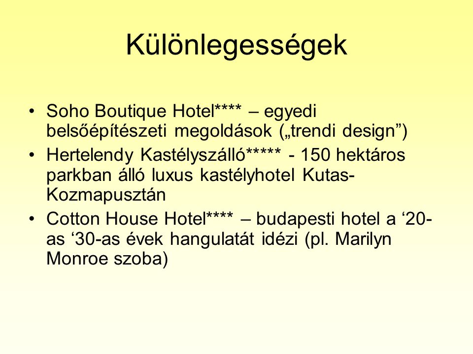 Különlegességek Soho Boutique Hotel**** – egyedi belsőépítészeti megoldások („trendi design )