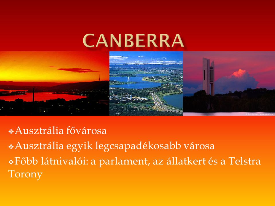 Canberra Ausztrália fővárosa Ausztrália egyik legcsapadékosabb városa