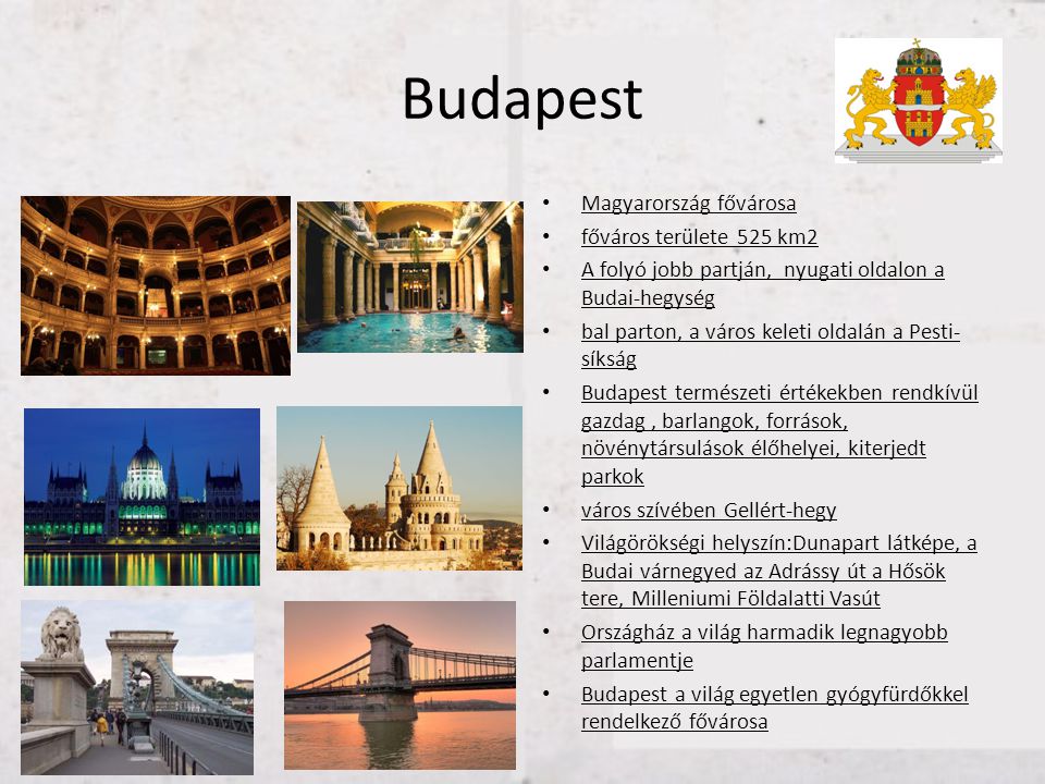 Budapest Magyarország fővárosa főváros területe 525 km2