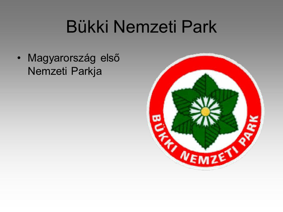 Bükki Nemzeti Park Magyarország első Nemzeti Parkja