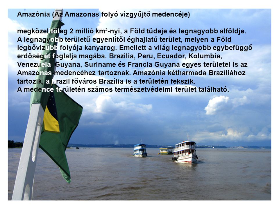 Amazónia (Az Amazonas folyó vízgyűjtő medencéje)