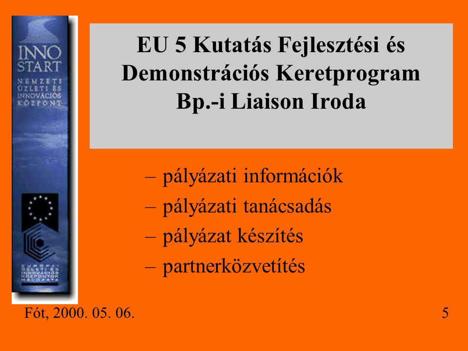 EU 5 Kutatás Fejlesztési és Demonstrációs Keretprogram Bp