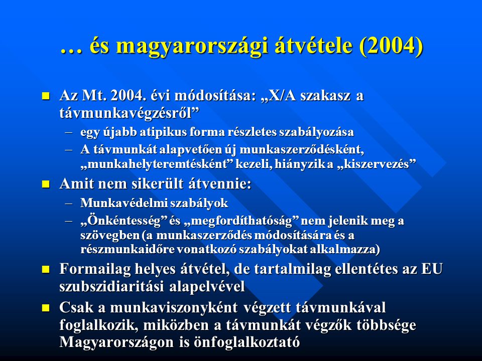 … és magyarországi átvétele (2004)