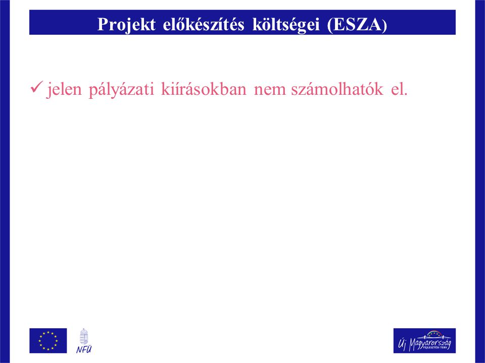 Projekt előkészítés költségei (ESZA)