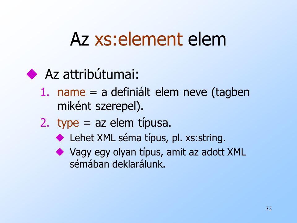 Az xs:element elem Az attribútumai: