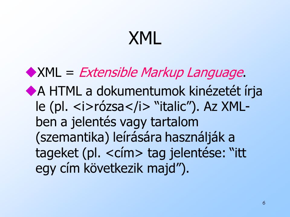 XML XML = Extensible Markup Language.