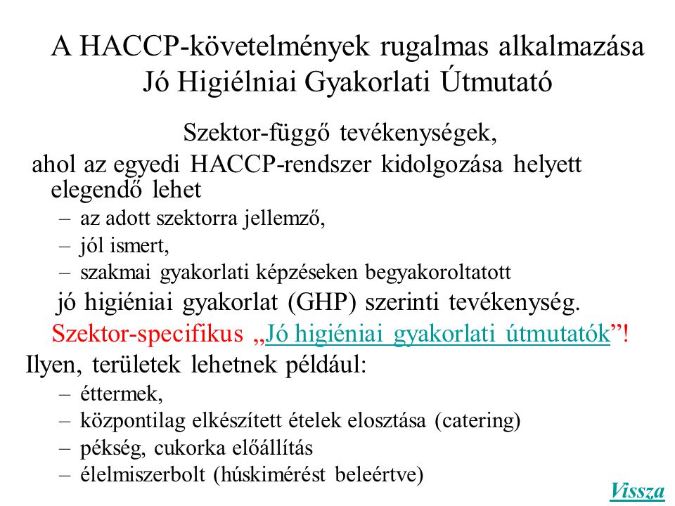 A HACCP-követelmények rugalmas alkalmazása Jó Higiélniai Gyakorlati Útmutató
