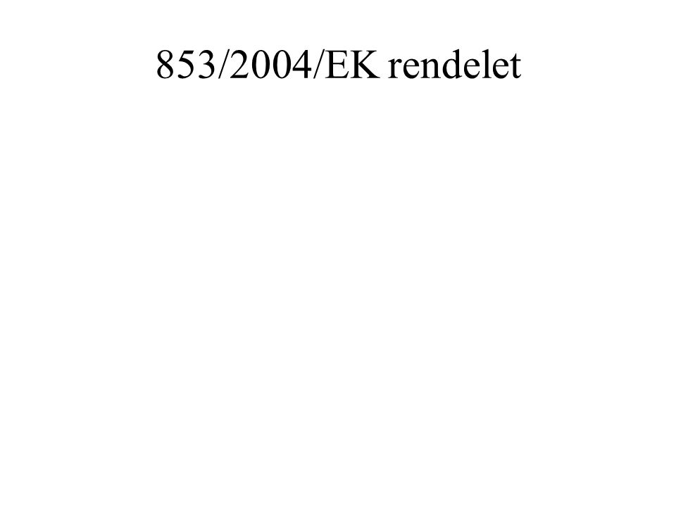 853/2004/EK rendelet