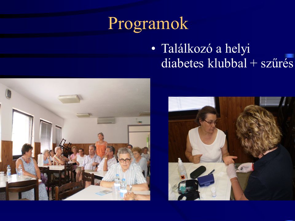 Programok Találkozó a helyi diabetes klubbal + szűrés 18