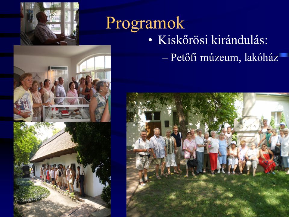 Programok Kiskőrösi kirándulás: Petőfi múzeum, lakóház 19