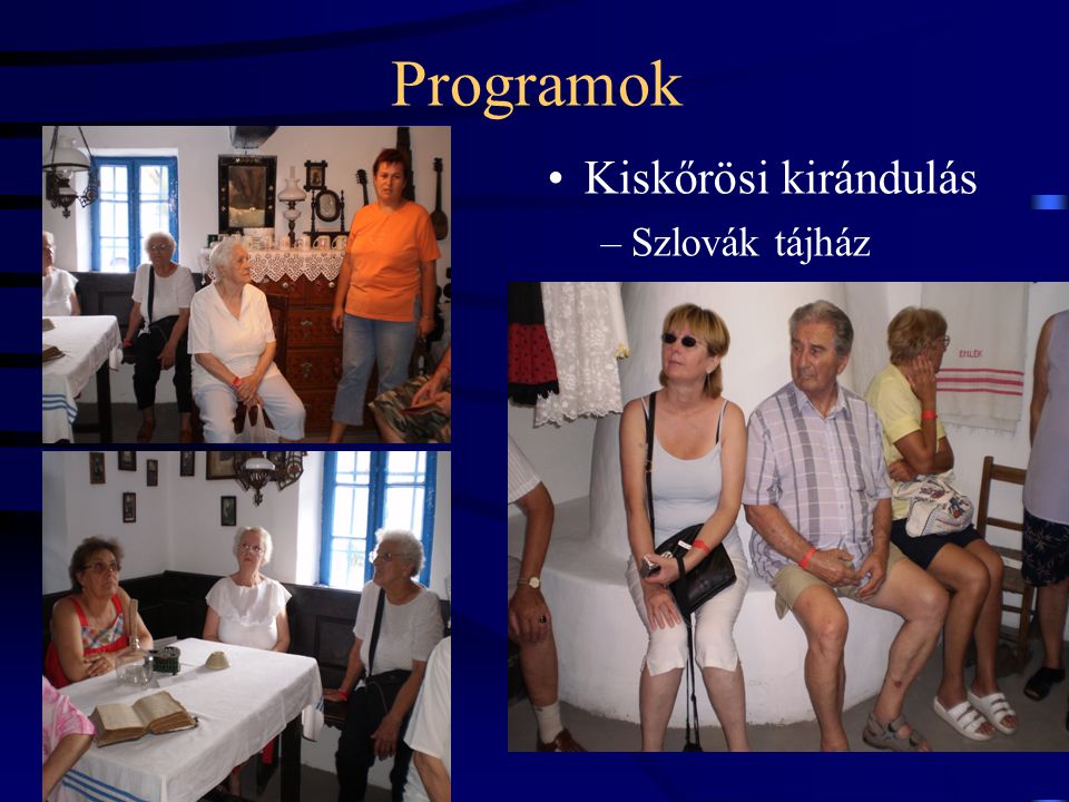 Programok Kiskőrösi kirándulás Szlovák tájház 20