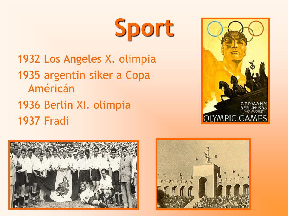 Sport 1932 Los Angeles X. olimpia 1935 argentin siker a Copa Américán