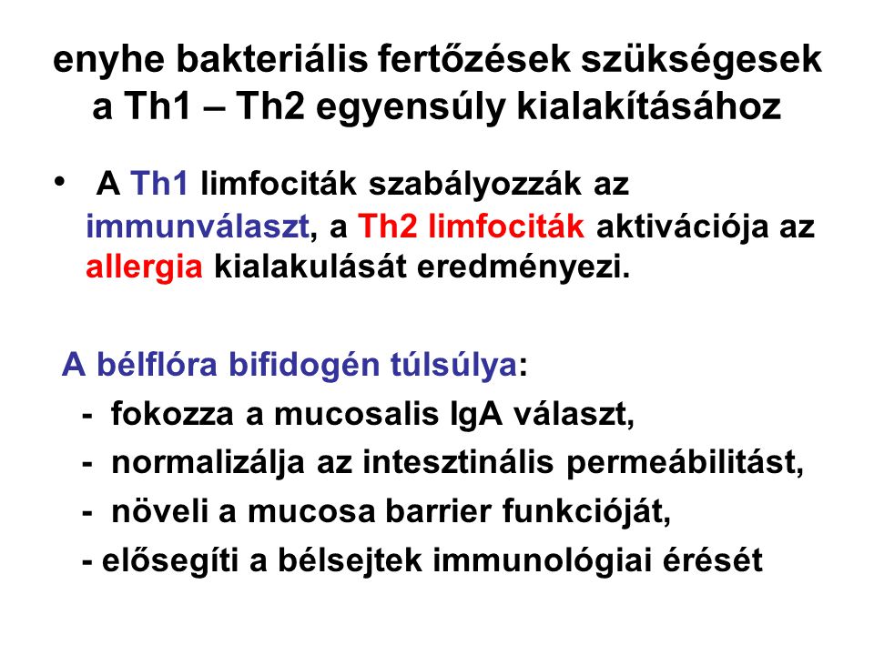 enyhe bakteriális fertőzések szükségesek a Th1 – Th2 egyensúly kialakításához