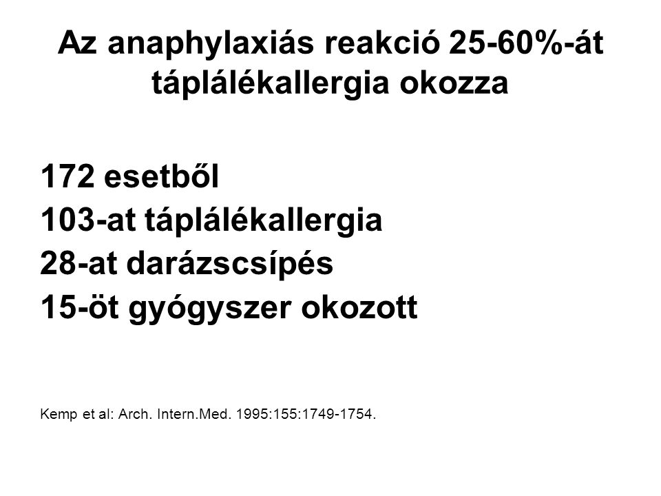Az anaphylaxiás reakció 25-60%-át táplálékallergia okozza