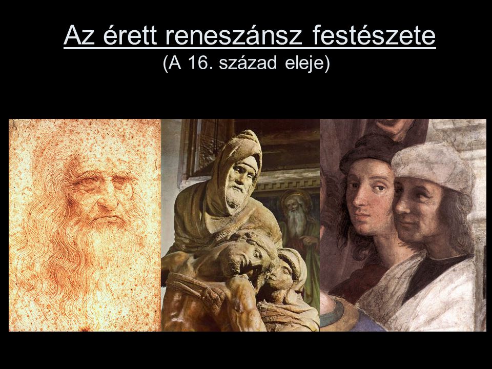 Az érett reneszánsz festészete (A 16. század eleje)