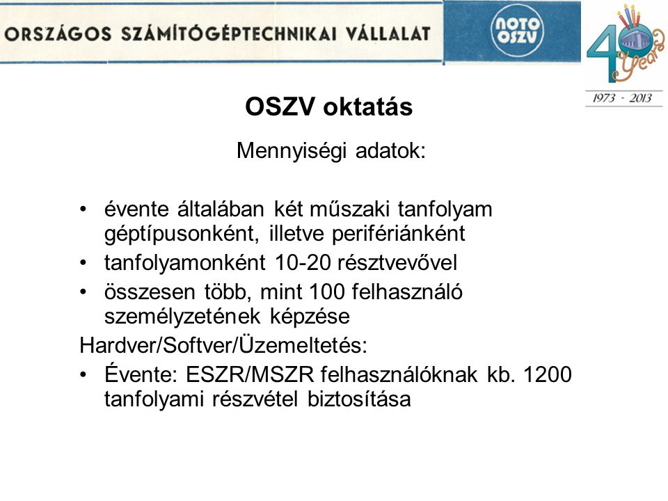 OSZV oktatás Mennyiségi adatok: