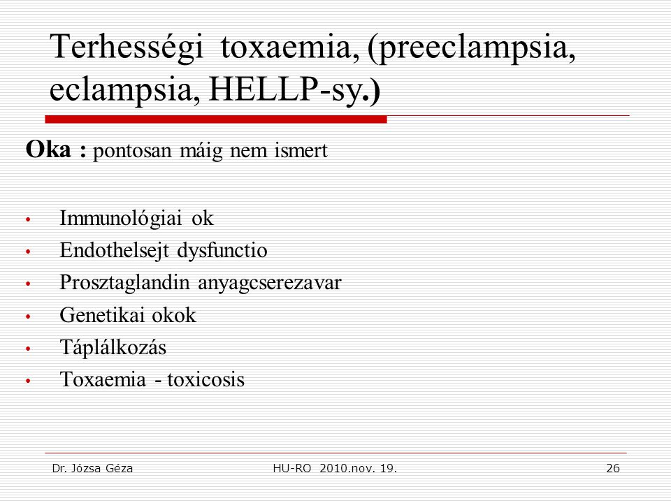 Terhességi toxaemia, (preeclampsia, eclampsia, HELLP-sy.)