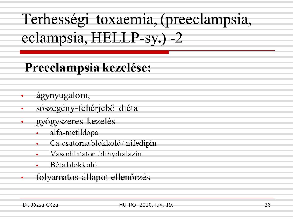 Terhességi toxaemia, (preeclampsia, eclampsia, HELLP-sy.) -2