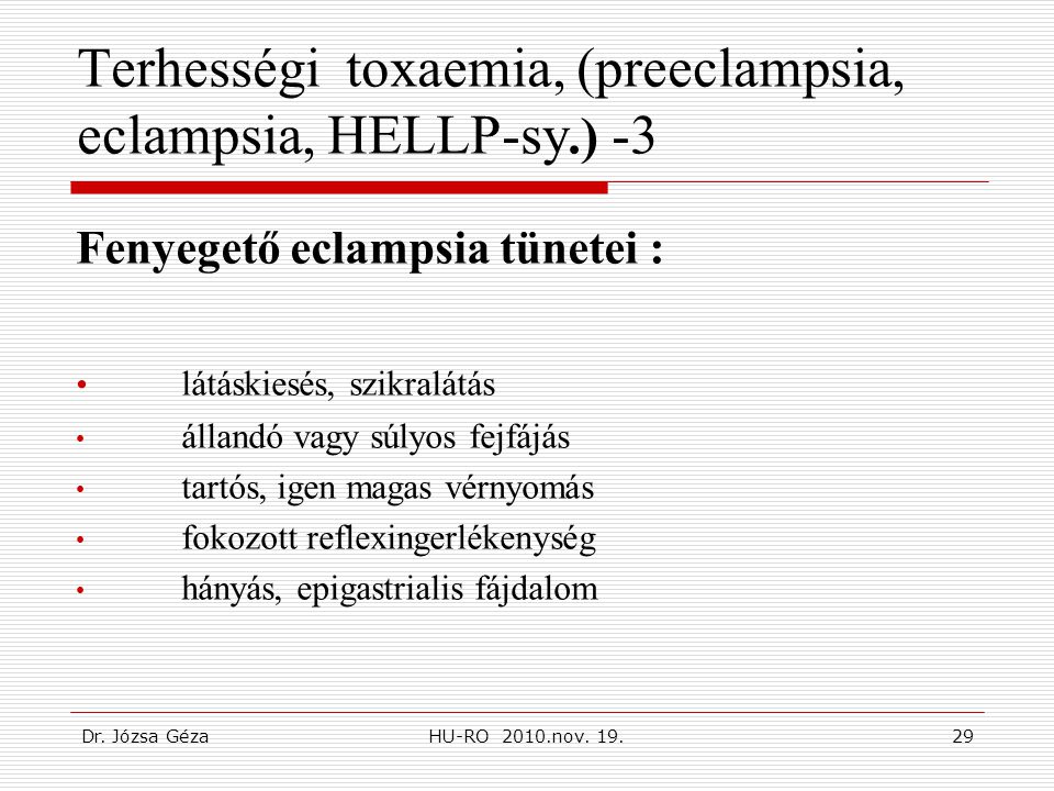 Terhességi toxaemia, (preeclampsia, eclampsia, HELLP-sy.) -3