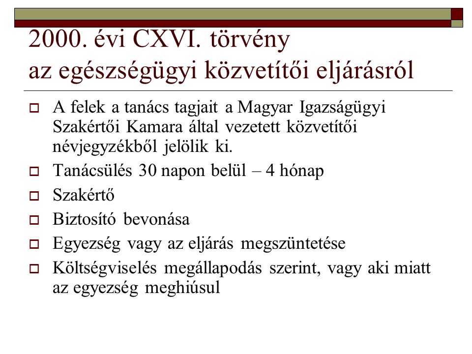 2000. évi CXVI. törvény az egészségügyi közvetítői eljárásról