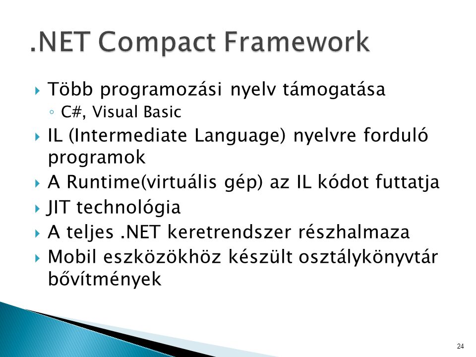 .NET Compact Framework Több programozási nyelv támogatása