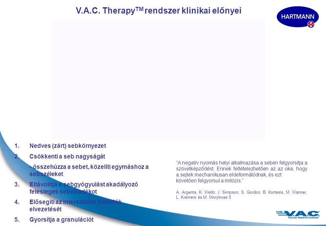 V.A.C. TherapyTM rendszer klinikai előnyei