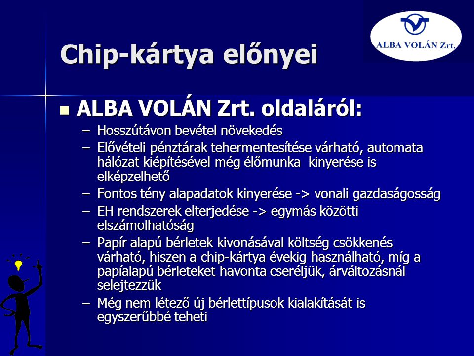 Chip-kártya előnyei ALBA VOLÁN Zrt. oldaláról:
