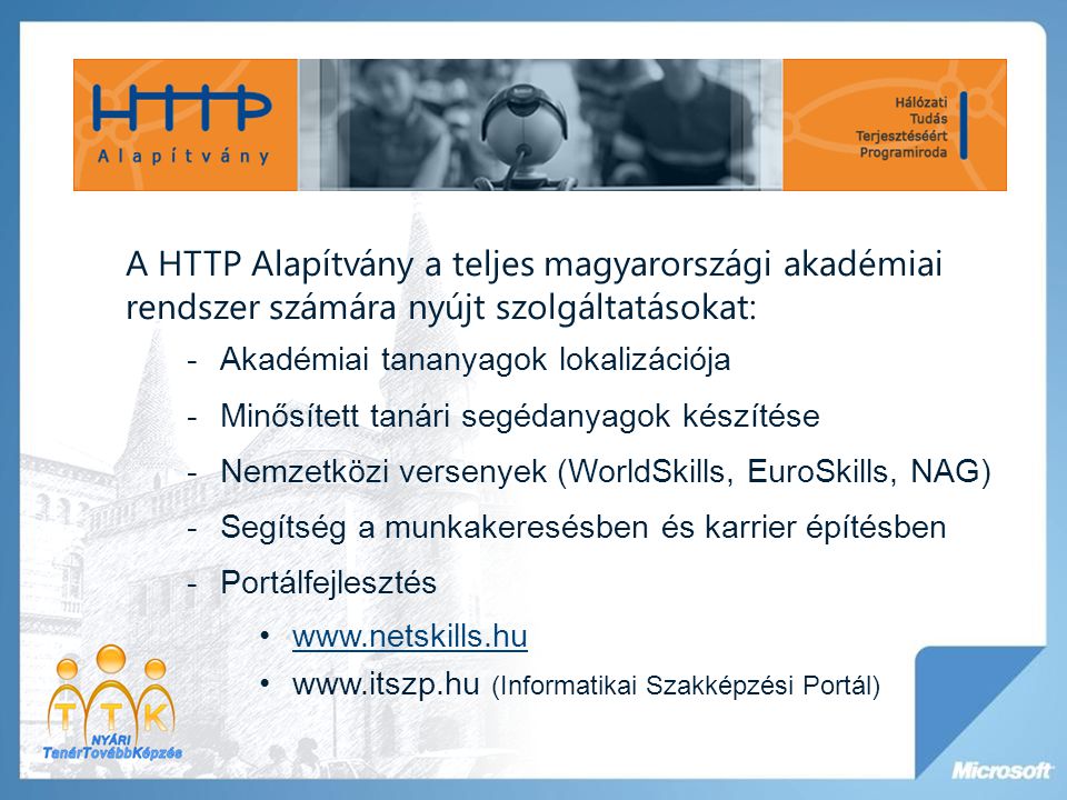 A HTTP Alapítvány a teljes magyarországi akadémiai rendszer számára nyújt szolgáltatásokat: