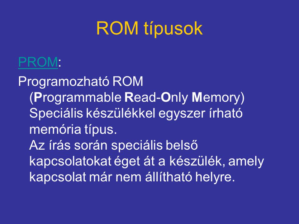 ROM típusok PROM: