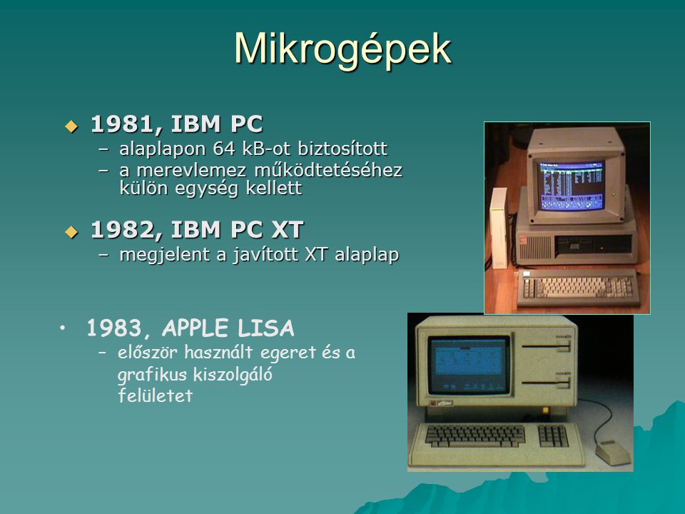Mikrogépek 1981, IBM PC 1982, IBM PC XT 1983, APPLE LISA
