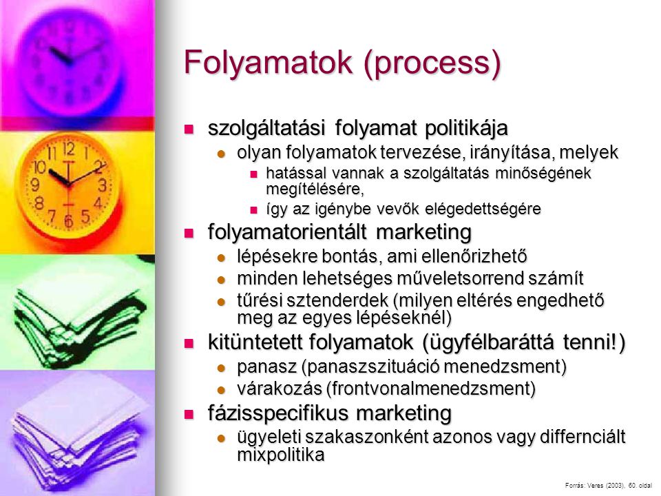 Folyamatok (process) szolgáltatási folyamat politikája