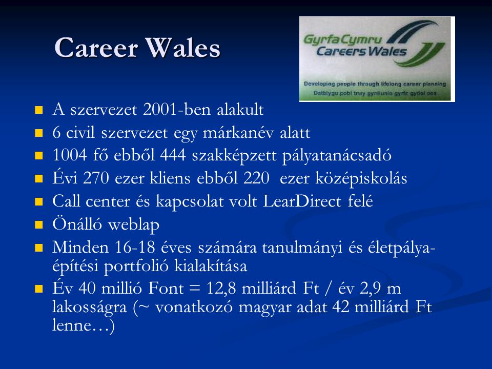 Career Wales A szervezet 2001-ben alakult