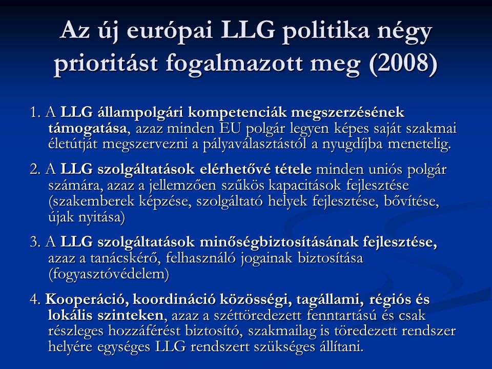 Az új európai LLG politika négy prioritást fogalmazott meg (2008)