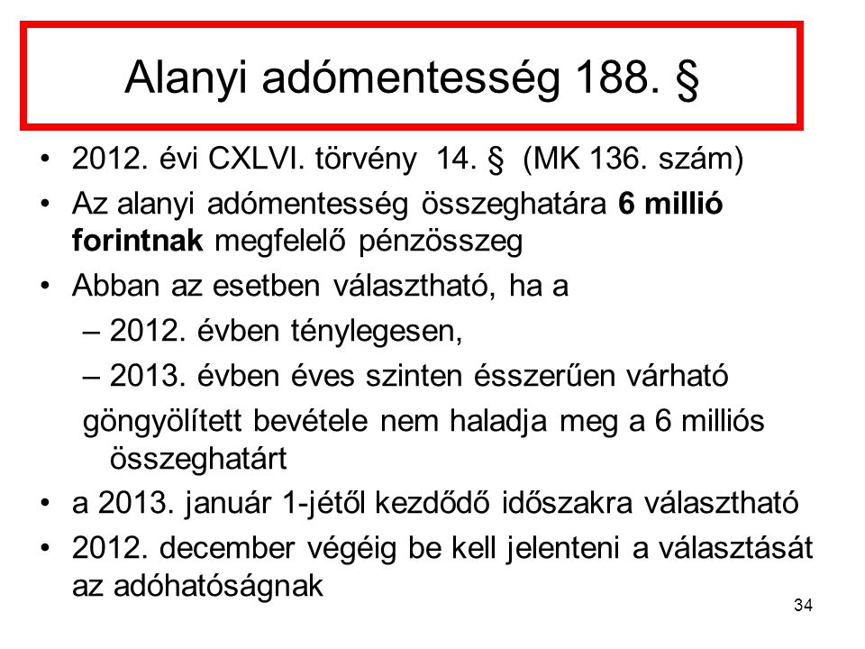 Alanyi adómentesség 188. § évi CXLVI. törvény 14. § (MK 136. szám)