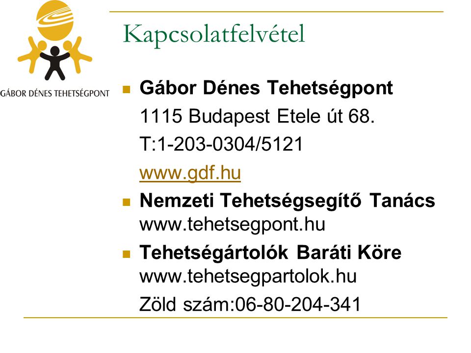 Kapcsolatfelvétel Gábor Dénes Tehetségpont 1115 Budapest Etele út 68.
