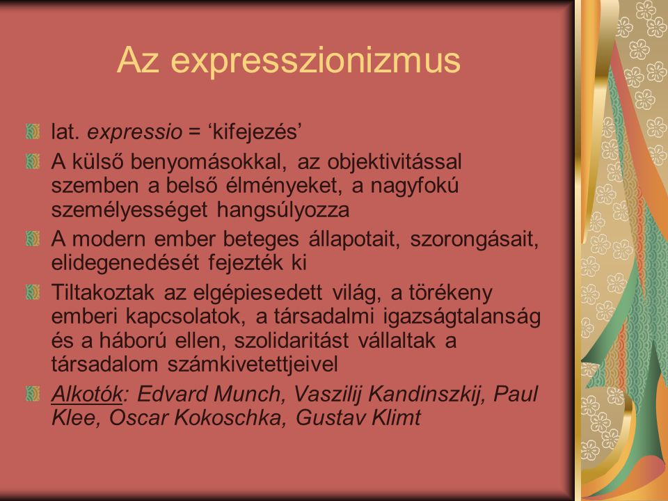 Az expresszionizmus lat. expressio = ‘kifejezés’