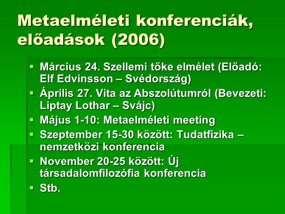 Metaelméleti konferenciák, előadások (2006)