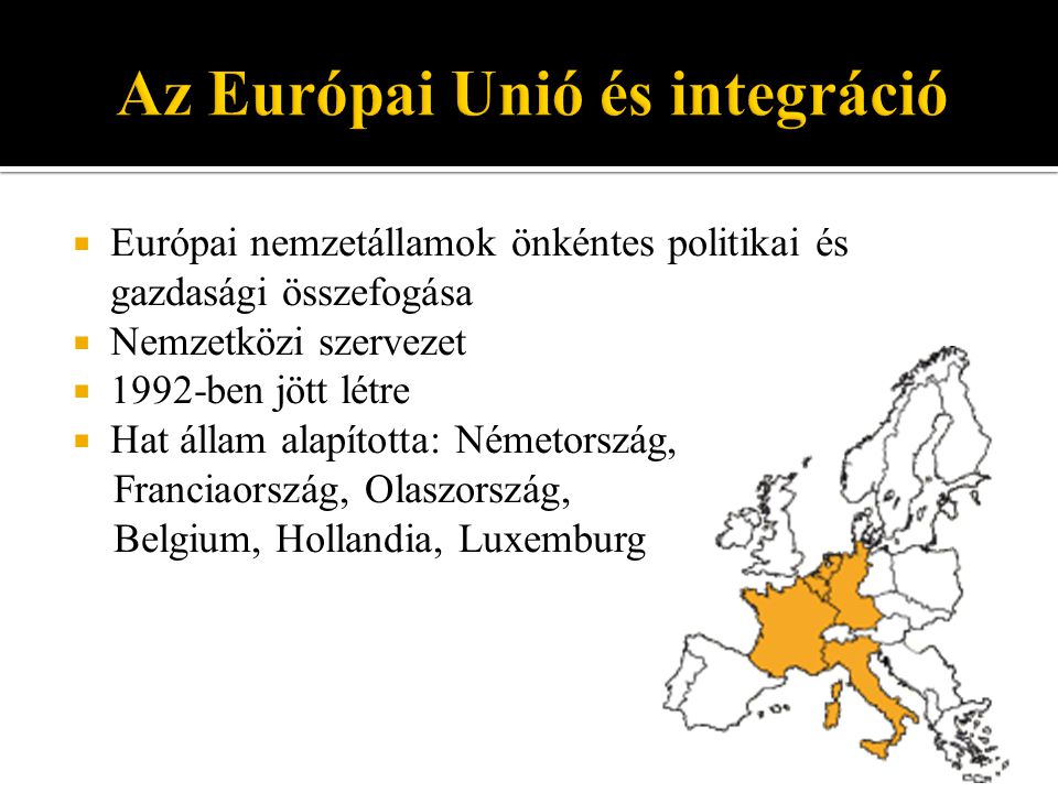 Az Európai Unió és integráció