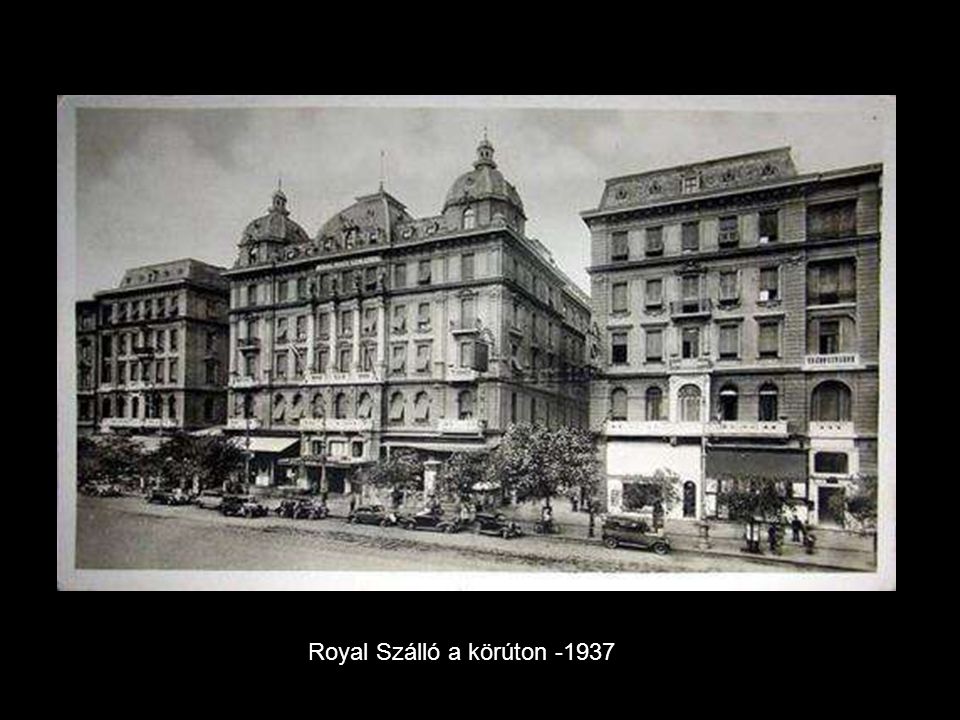 Royal Szálló a körúton -1937