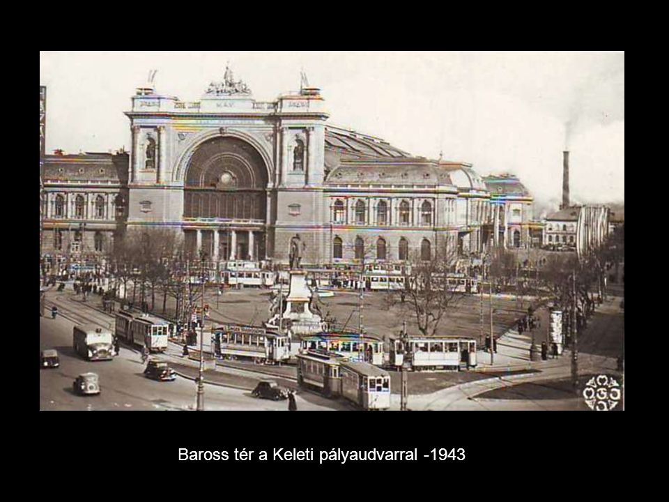 Baross tér a Keleti pályaudvarral -1943