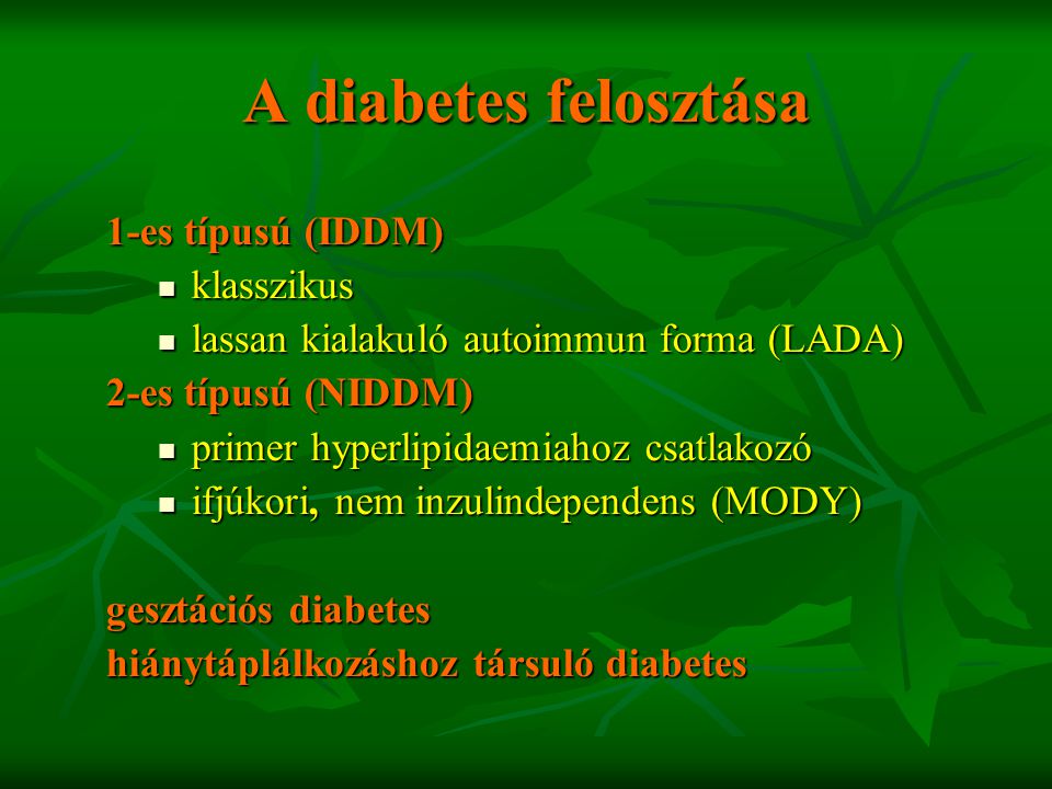A diabetes felosztása 1-es típusú (IDDM) klasszikus