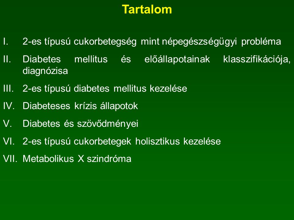 a cukorbetegség kezelési technikáinak típusa)