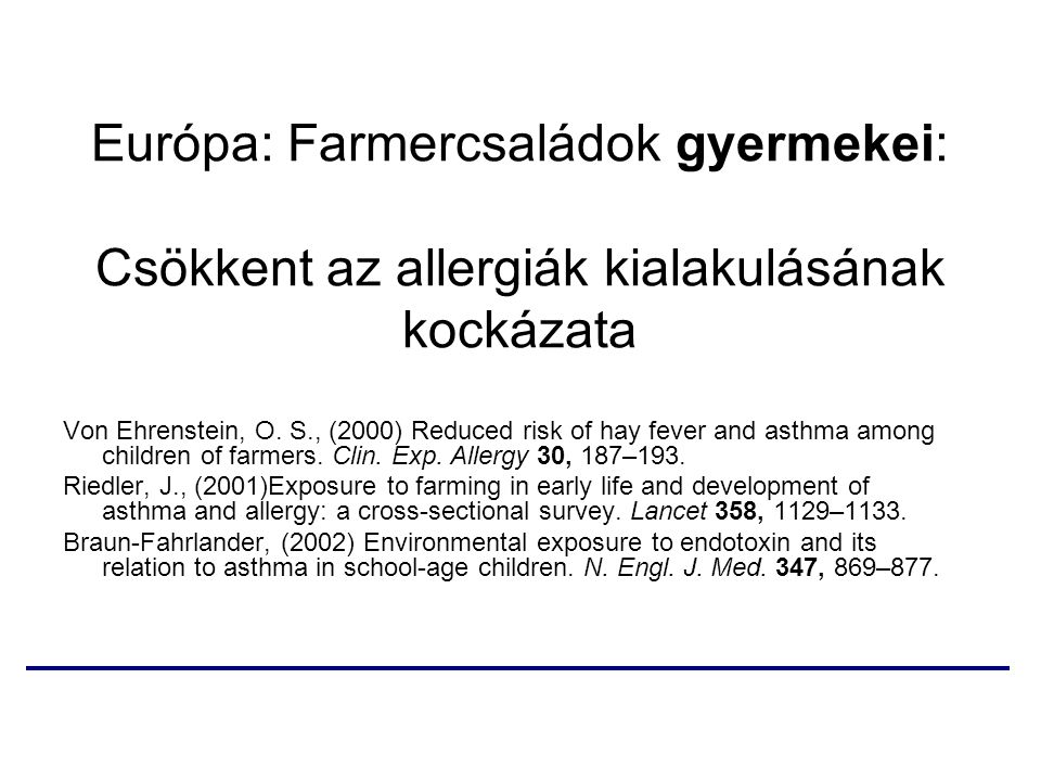 Európa: Farmercsaládok gyermekei: Csökkent az allergiák kialakulásának kockázata